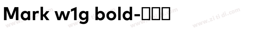 Mark w1g bold字体转换 Mark w1g bold字体转换